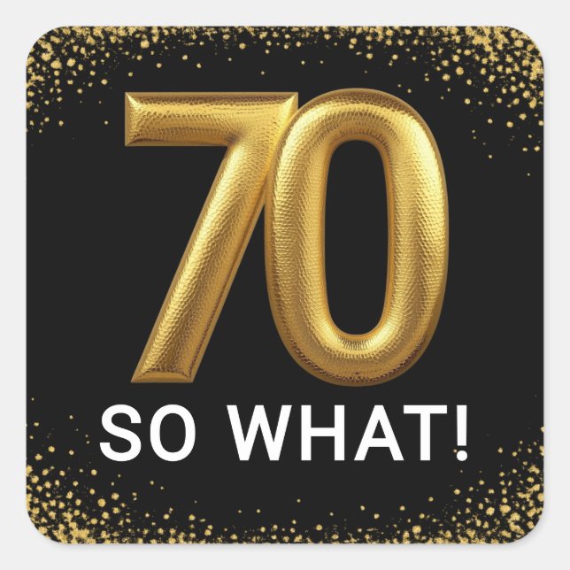Adesivo Quadrado Golden 70 So What Funny Birthday Party (Frente)