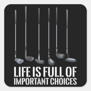 Adesivo Quadrado Golfe Engraçado Golfe importantes Choices Golfe p