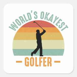 Adesivo Quadrado Golfer mais Okayest do Mundo