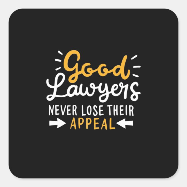Adesivo Quadrado Good Lawyers Never Lose Their Appeal (Frente)