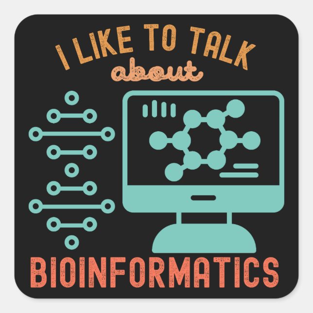 Adesivo Quadrado Gosto de falar sobre bioinformática (Frente)