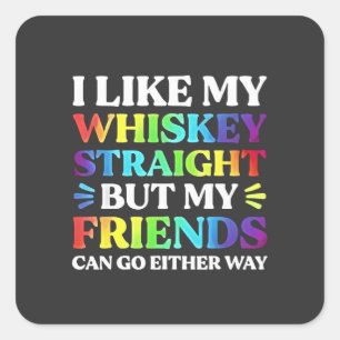 Adesivo Quadrado Gosto do meu Hetero Whiskey, mas dos meus amigos L