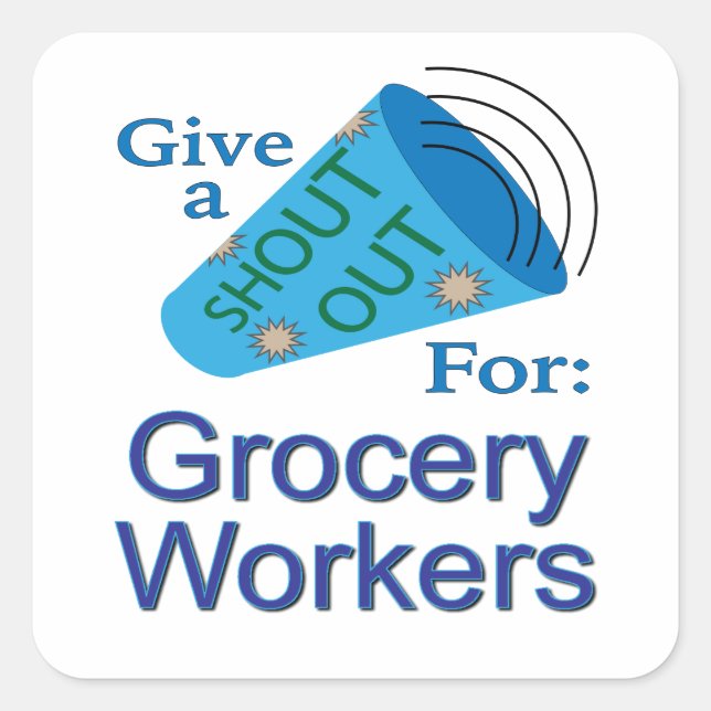 Adesivo Quadrado Gritar para Trabalhadores da Groceraria (Frente)