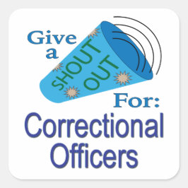 Adesivo Quadrado Grite para os agentes correcionais