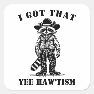 Adesivo Quadrado guaxinim vaqueiro EU TENHO ESSE TISMO YEE HAW auti