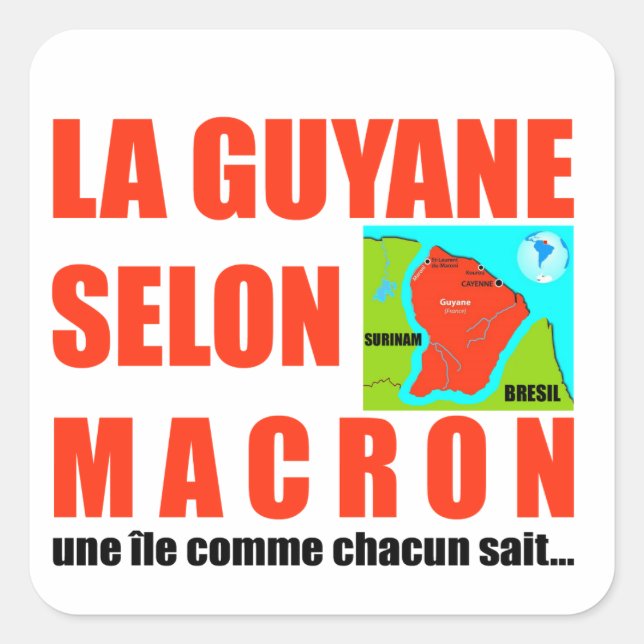 Adesivo Quadrado Guyane selon Macron est une île (Frente)