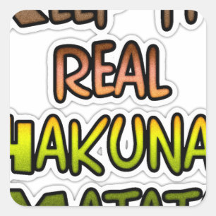 Adesivo Quadrado Hakuna Matata Mantém Os Presentes Reais