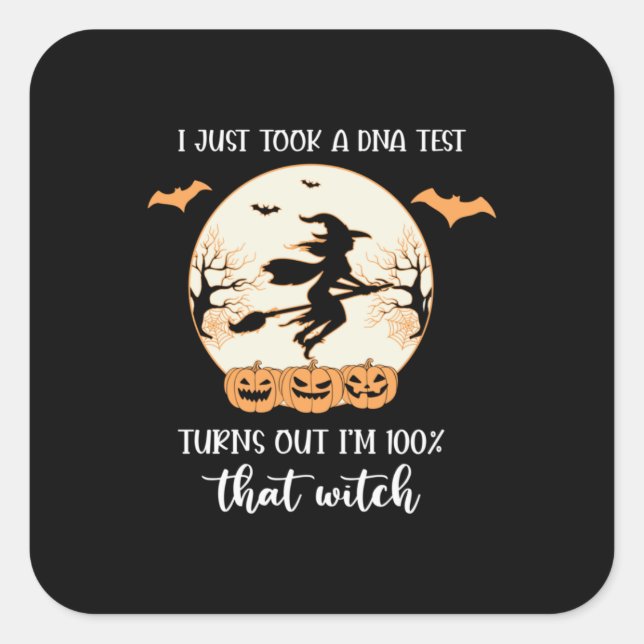 Adesivo Quadrado Halloween I Just Took A DNA Test Birthday (Frente)