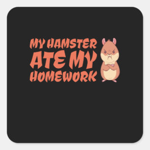 Adesivo Quadrado Hamster - O Meu Hamster Comeu A Minha Casa