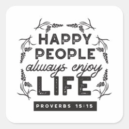 Adesivo Quadrado Happy Life with Faith – Proverbs 15:15 Art