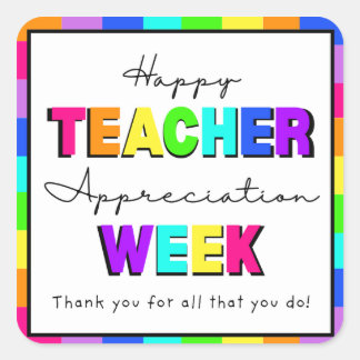 Adesivo Quadrado Happy Teacher Appreciation Week Rainbow Preschool 