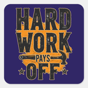 Adesivo Quadrado Hard Work Pays Off Bold Typography Labor Day Desig