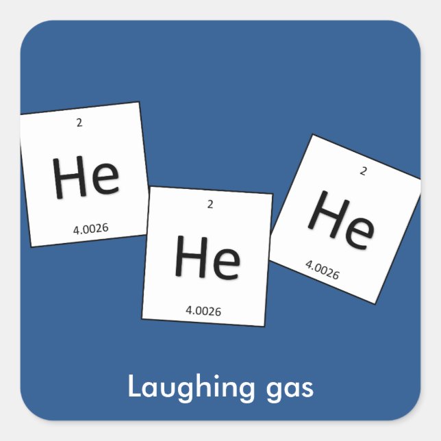 Adesivo Quadrado Hehehe Helium Laughing Gas Element Pun Sticker (Frente)