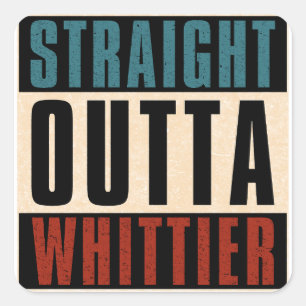 Adesivo Quadrado Hetero Outta Whittier California CA