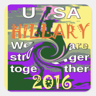 Adesivo Quadrado Hillary for USA Presidente Somos Mais Fortes