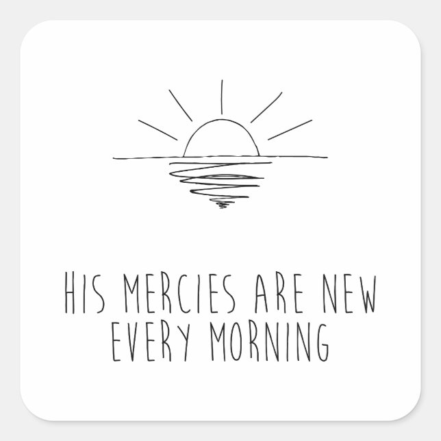 Adesivo Quadrado His Mercies Are New Every Morning (Frente)