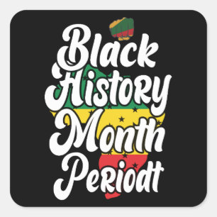 Adesivo Quadrado História Negra Mês de fevereiro Melanin Sista Bruh