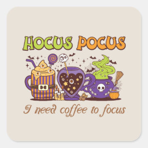 Adesivo Quadrado Hocus Pocus - Preciso De Café Para Focar