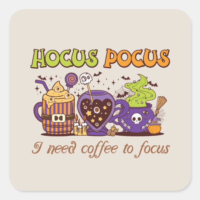 Adesivo Quadrado Hocus Pocus - Preciso De Café Para Focar (Frente)