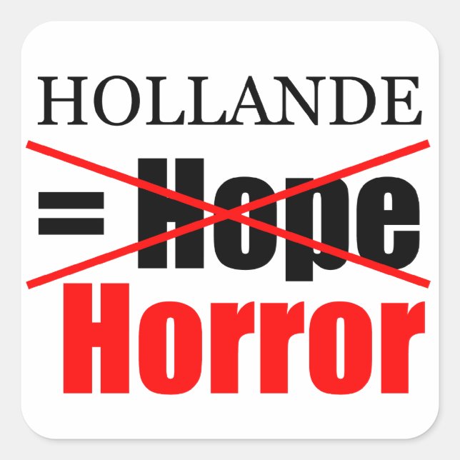 Adesivo Quadrado Hollande Not Hope = Horror - Sticker Quadrado (Frente)