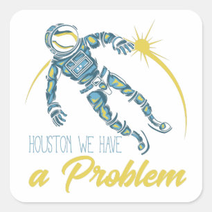 Adesivo Quadrado Houston Temos Um Problema