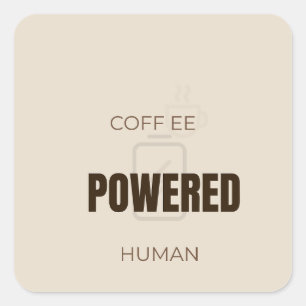 Adesivo Quadrado Humano Energizado por Café Citação Divertida para