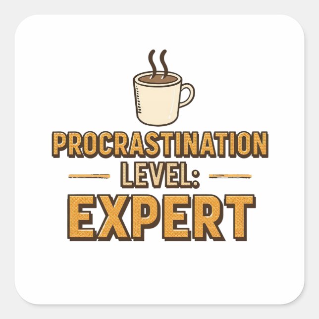 Adesivo Quadrado Humorous Procrastinator with Coffee (Frente)