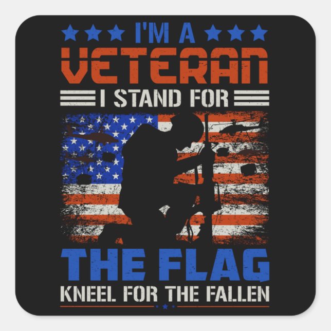 Adesivo Quadrado I Am A Veteran Stand For The Flag - USA Hero Gift (Frente)