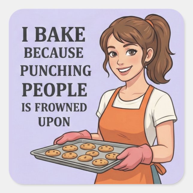 Adesivo Quadrado I Bake Because Punching People Is Frowned Upon (Frente)