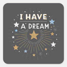 Adesivo Quadrado I Have a Dream Inspirational Starburst Art