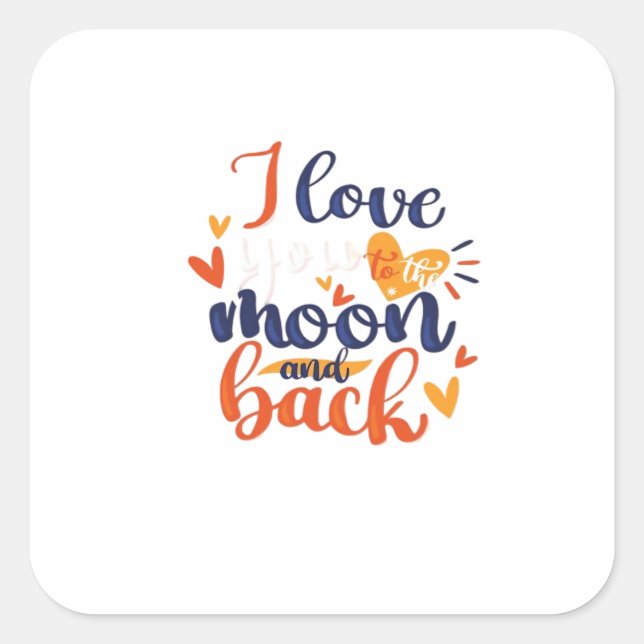 Adesivo Quadrado I Love You To The Moon And Back Modern Romantic De (Frente)