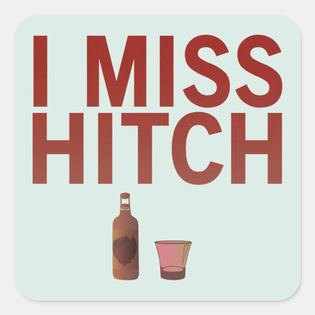 Adesivo Quadrado I Miss Hitch (escuro acendido) Stickers (Frente)