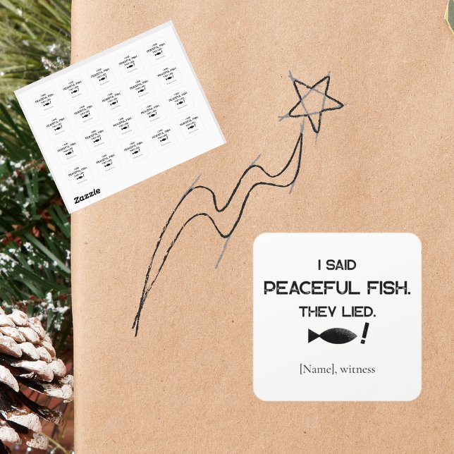 Adesivo Quadrado I Said Peaceful Fish They Lied - Minimalist Funny  (Criador carregado)