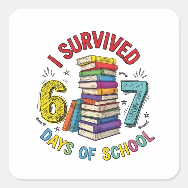 Adesivo Quadrado I Survived 6 7 Days of School 100th Days Of School (Frente)