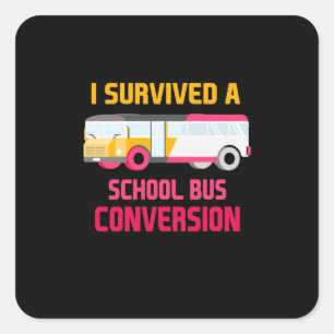 Adesivo Quadrado I Survived A School Bus Conversion