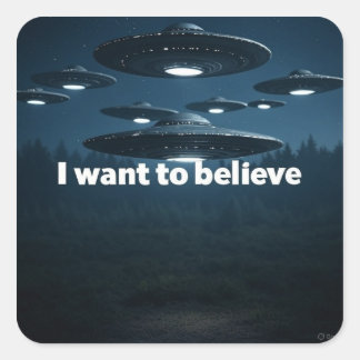 Adesivo Quadrado I want to believe