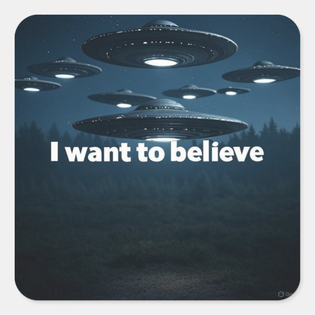 Adesivo Quadrado I want to believe (Frente)