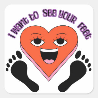 Adesivo Quadrado I want to see your feet stickers 