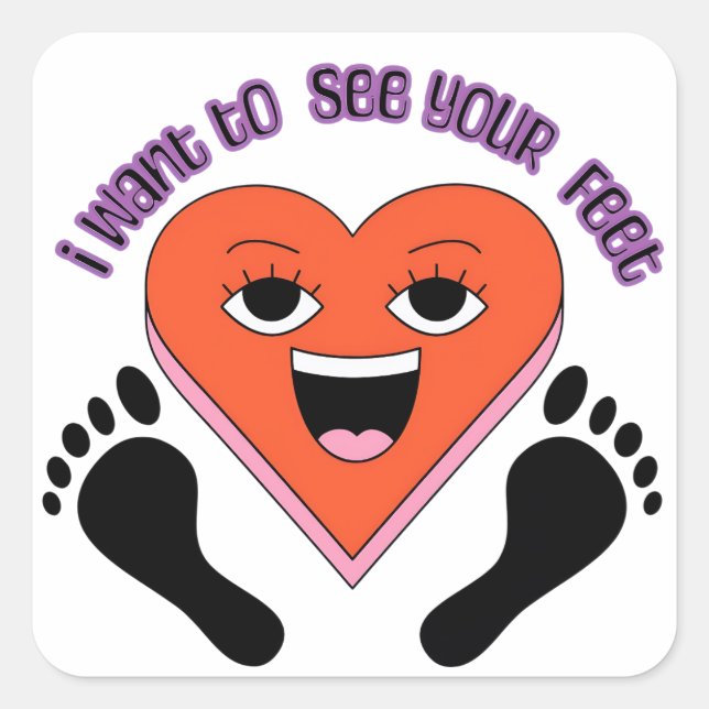 Adesivo Quadrado I want to see your feet stickers  (Frente)