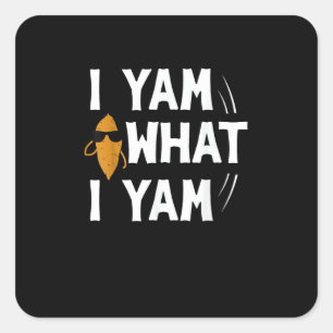Adesivo Quadrado I Yam What I Yam Design - Doce Potato Lover Desig