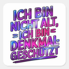 Adesivo Quadrado Ich bin nicht alt, ich bin denkmalgeschützt