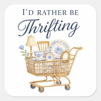 Adesivo Quadrado I'd Rather Be Thrifting Sticker