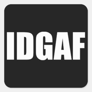 ADESIVO QUADRADO IDGAF