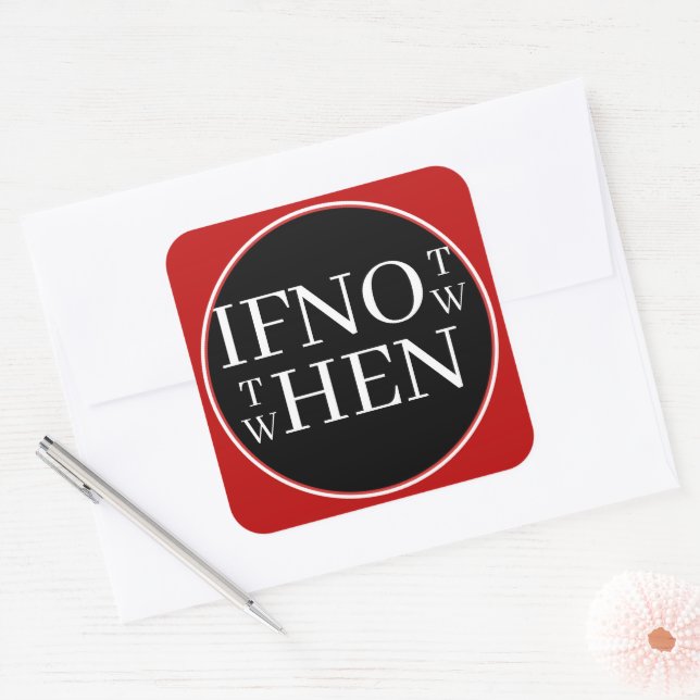Adesivo Quadrado If Not Now Sticker (Envelope)