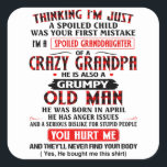 Adesivo Quadrado I'm A Spoiled Granddaughter Of a Crazy Grandpa<br><div class="desc">I'm A Spoiled Granddaughter Of a Crazy Grandpa</div>
