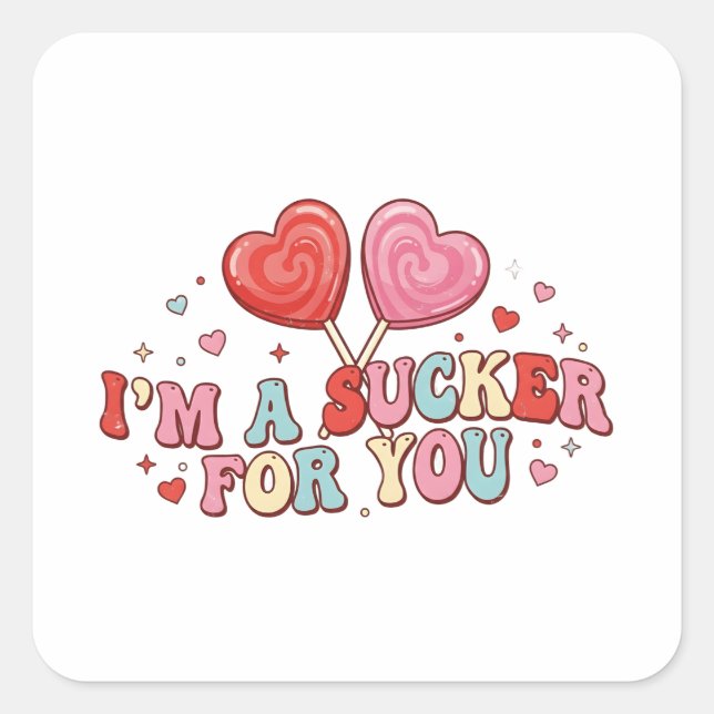Adesivo Quadrado I'm A Sucker For You | Funny Retro Valentine's Day (Frente)