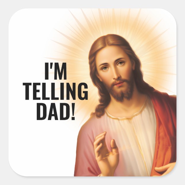 Adesivo Quadrado I'm Telling Dad - Funny Jesus Meme (Frente)