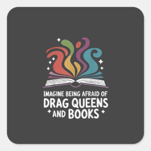 Adesivo Quadrado Imaginem ter medo de rainhas e livros LGBT