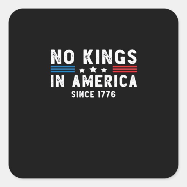 Adesivo Quadrado In America Presidents Are Not Kings Minimal Clean (Frente)