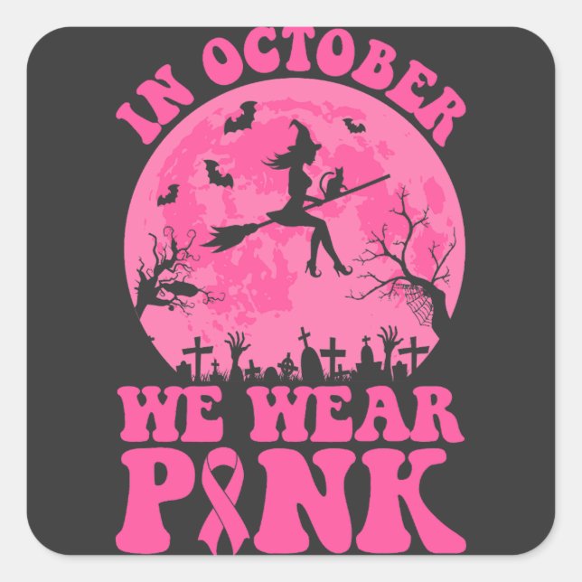 Adesivo Quadrado In October we wear pink (Frente)